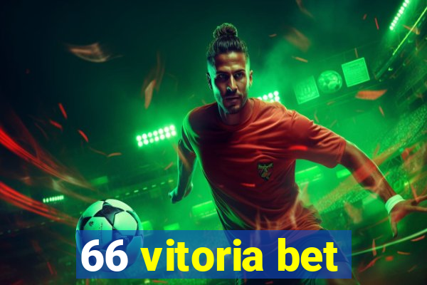 66 vitoria bet